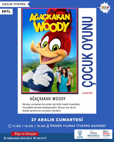 Ağaçkakan Woody tiyatro oyunu Silivri’de