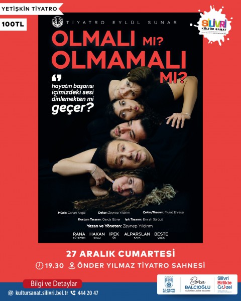 Olmalı mı? Olmamalı mı? tiyatro oyunu Silivri’de
