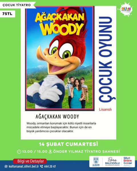 Silivri Belediyesi Ağaçkakan Woody isimli tiyatro oyunu düzenliyor