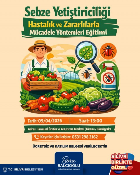 Silivri Belediyesi’nden Sebze Yetiştiriciliği, Hastalık ve Zararlılarla Mücadele Yöntemleri Eğitimi